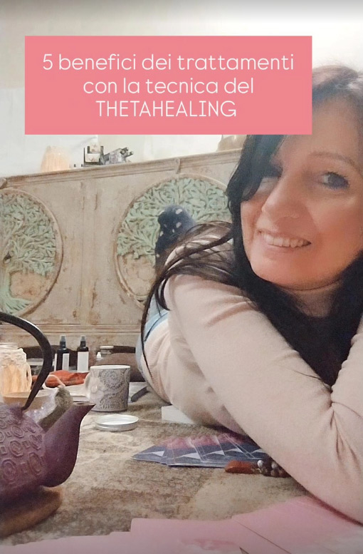Theta Healing - Benefici e vantaggi